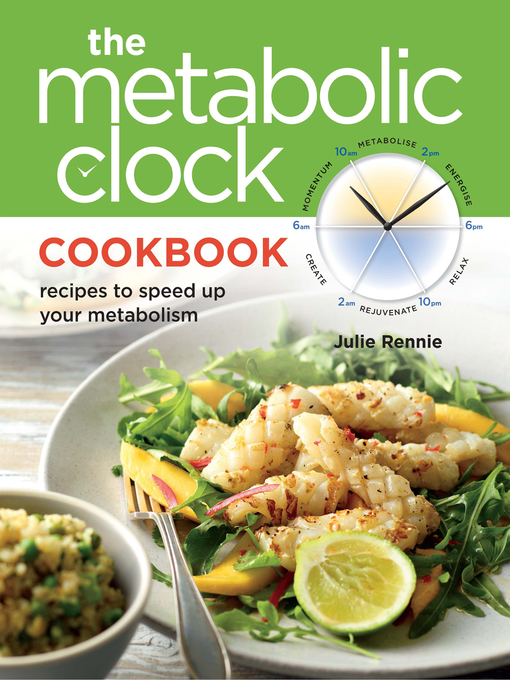 Title details for The Metabolic Clock Cookbook by Julie Rennie - Available